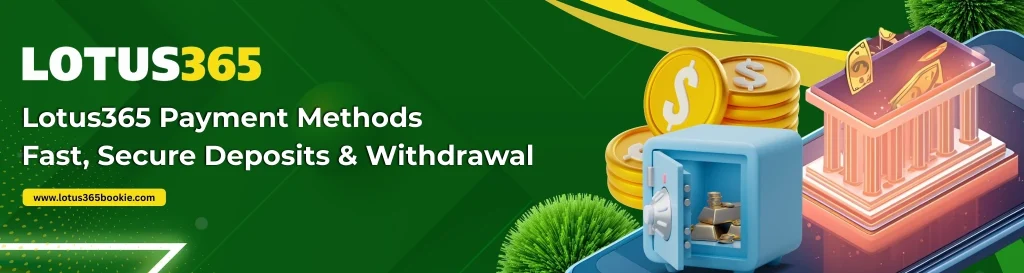 Lotus365 Payment Methods