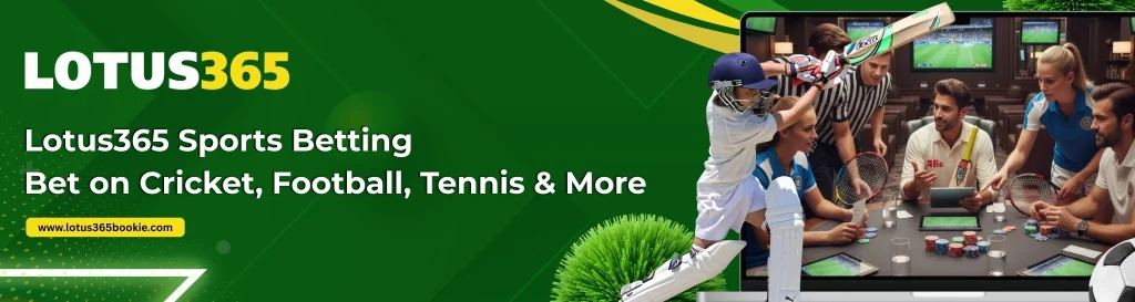 Lotus365 Sports Betting – Bet on Cricket, Football, Tennis & More​